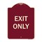 Signmission Designer Series Sign-Exit Only, Burgungy Heavy-Gauge Aluminum, 24" H, 18" L, BU-1824-9976 A-DES-BU-1824-9976 - alternate 1